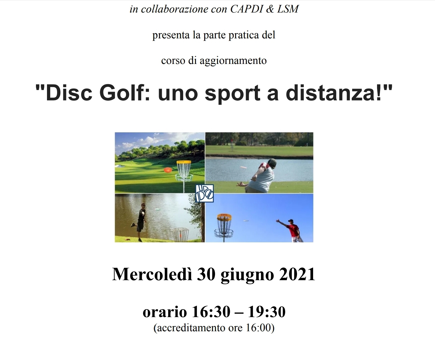 CORSO DI FORMAZIONE IN PRESENZA – DISC GOLF CORSO DI FORMAZIONE IN PRESENZA – DISC GOLF