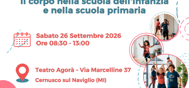 Il corpo nella scuola dell’infanzia e nella scuola primaria: Convegno Nazionale Edumoto Il corpo nella scuola dell’infanzia e nella scuola primaria: Convegno Nazionale Edumoto